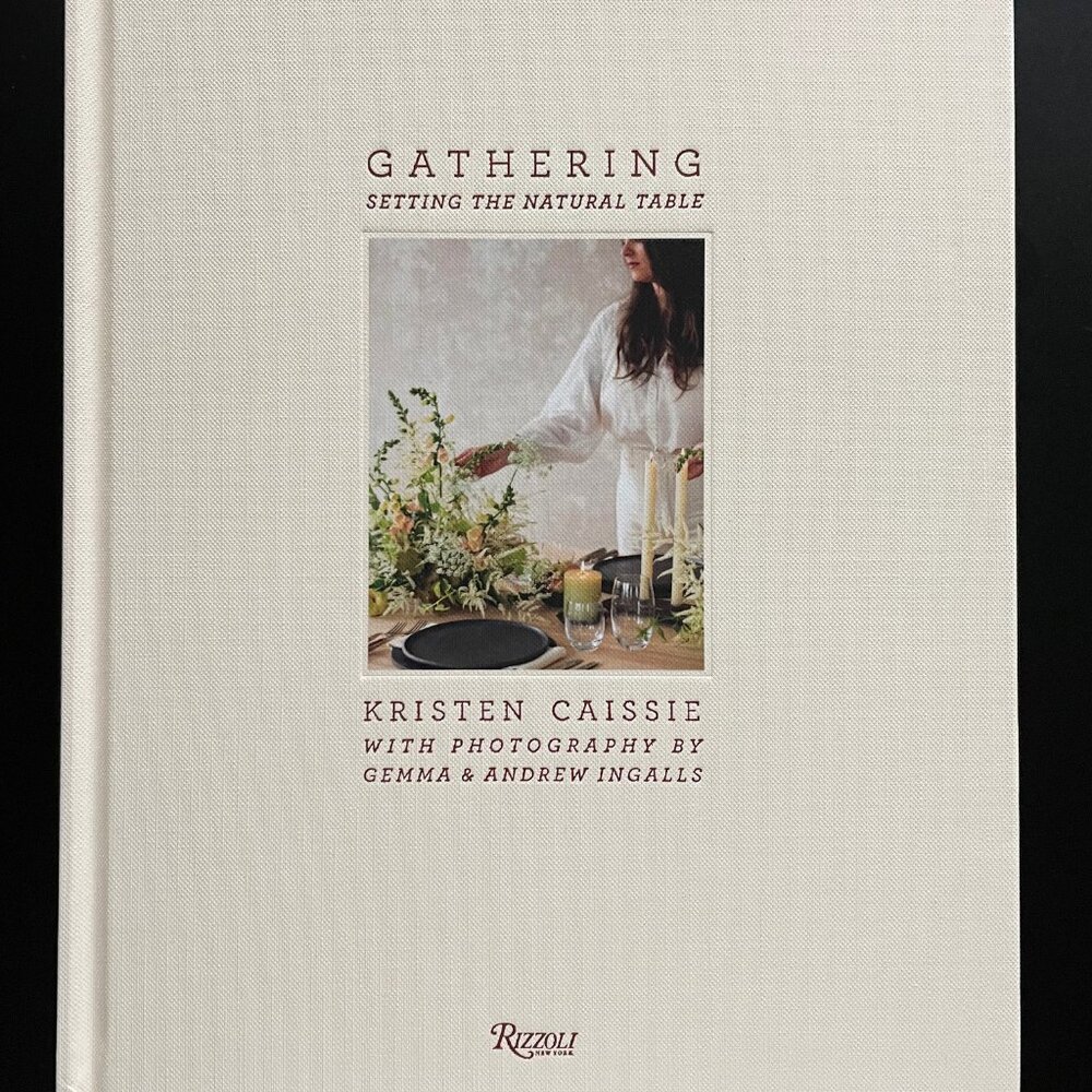 Gathering, Setting The Natural Table by Kristen Caissie